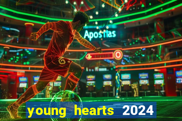 young hearts 2024 assistir online dublado